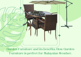 Garden Furniture And Its Benefits. How Garden Furniture Is Perfect For Malaysian Weather