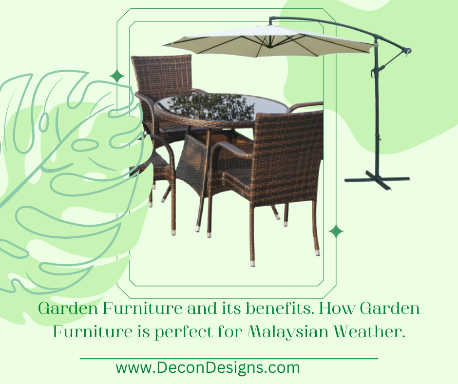 Garden Furniture and its benefits. How Garden Furniture is perfect for