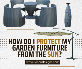 How Do I Protect My Garden Furniture From The Sun?
