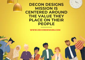 DECON Designs Mission Is Centered Around The Value They Place On Their People