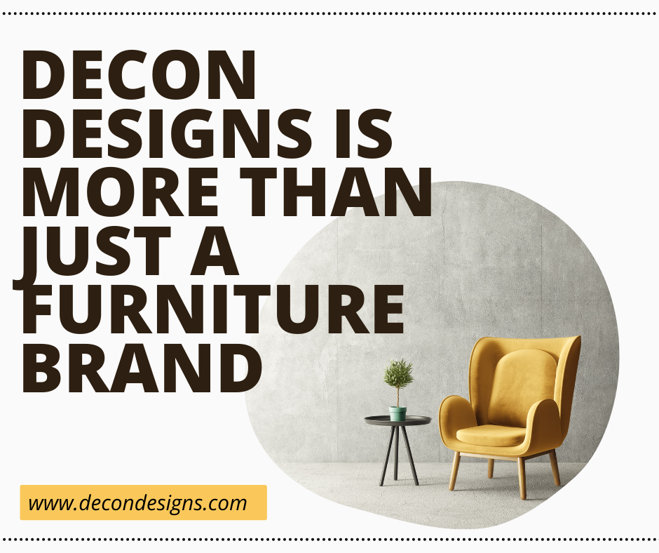 Decon Designs is more than just a furniture brand DECON DESIGNS