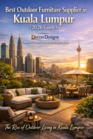 Best Outdoor Furniture Supplier In Kuala Lumpur (2026 Guide)